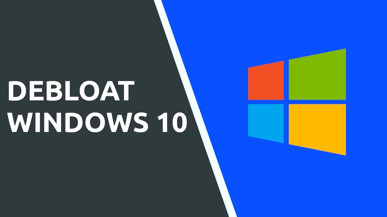 How to Debloat Windows 10 YouTube