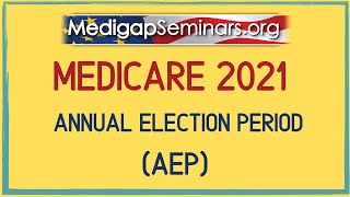 Medicare Annual Election Period (2021)