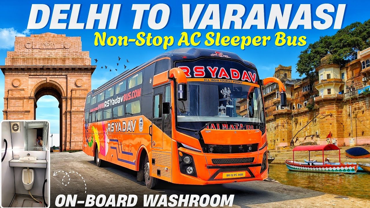 Delhi To Varanasi By Bus | Non-Stop Bus | Brand New Super Deluxe AC Sleeper RS Yadav Travels