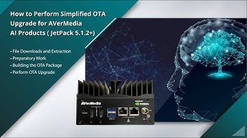 How to Perform Simplified OTA Upgrade for AVerMedia AI Products JetPack 5 1 2+