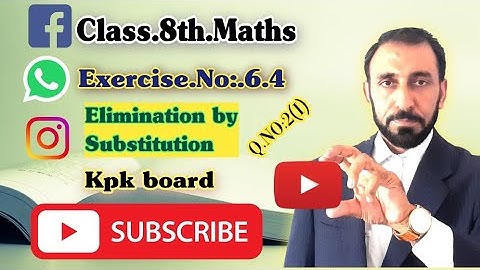 Exercise No.6.4||Q.No:2(i)||Elimination by Substitution method||Class 8th maths||KPK board