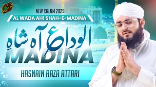 Al Wada Ah Shah-E-Madina Journey To Madinah Heart Touching Kalam Hasnain Raza Attari