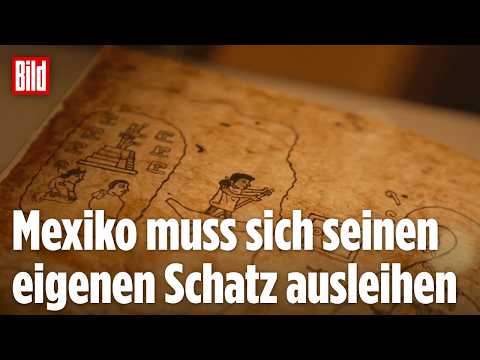 Deal sorgt für Unmut: Mexiko muss sich seinen eigenen Schatz ausleihen