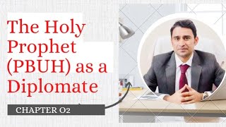 The Holy Prophet(PBUH) as a Diplomate | Islamiyat | By Syed Fazil Bukhari (PSP) #islamiyat #css