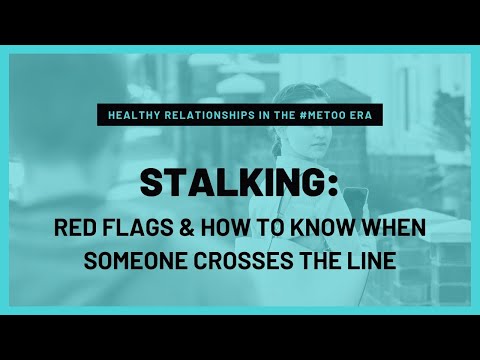 Stalking: Red Flags To Look For And How To Tell When Someone Is Crossing The Line