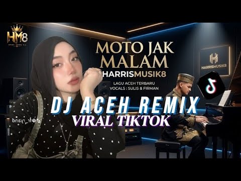 DJ ACEH REMIX FULL BASS - MOTO JAK MALAM - SULIS -HARRISMUSIC8 (MUSIK LYRICS) VIRAL- TIK-TOK - 2026