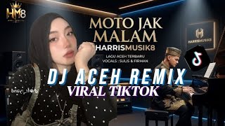 DJ ACEH REMIX FULL BASS - MOTO JAK MALAM - SULIS -HARRISMUSIC8 (MUSIK LYRICS) VIRAL- TIK-TOK - 2026