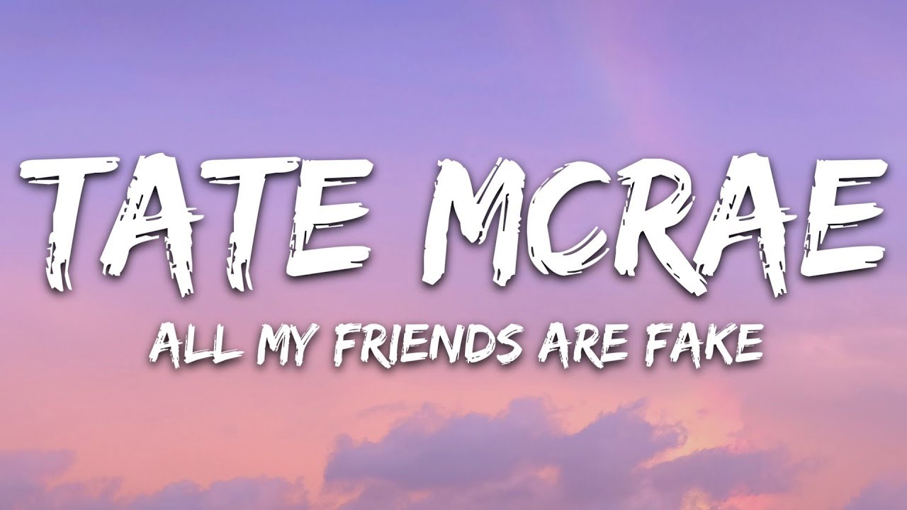 Tate McRae - all my friends are fake (Lyrics)