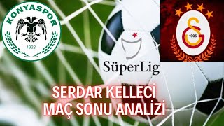Konyaspor 4-3 Galatasaray Maç Sonu Değerlendirmesi