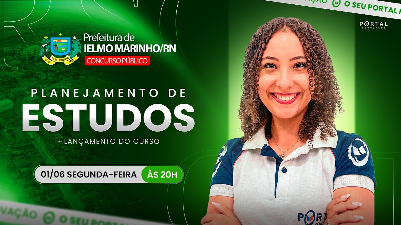 CONCURSO PREF. IELMO MARINHO/RN: PLANEJAMENTO DE ESTUDOS + LANÇAMENTO DO CURSO