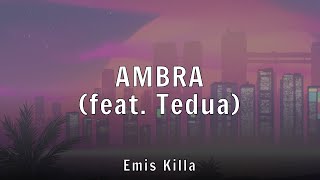 Emis Killa - Ambra Feat. Tedua Lyrics