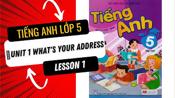 Tiếng Anh Lớp 5 Unit 1: What