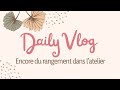 Vlog 80 toujours du rangement