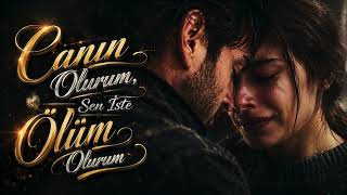 Gönülzede - Canın Olurum, Sen İste Ölüm Olurum