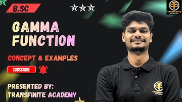 Gamma function 🔥| Concept & Examples | Transfinite Academy | Mohit Chauhan