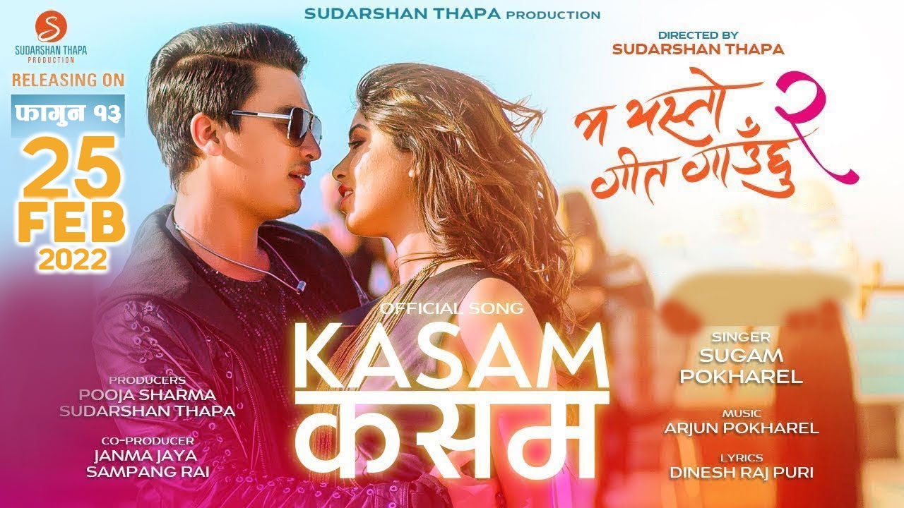 KASAM KASAM   MA YESTO GEET GAUCHHU 2   SUGAM POKHAREL  PAUL  POOJA  IN CINEMAS FALGUN 13FEB 25th