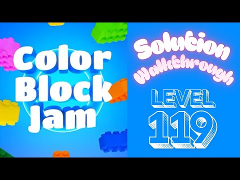 Color Block Jam - Level 119 - Solution Walkthrough!!!