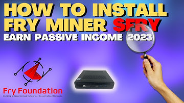 How to install fry miner | installation Tutorial | How to earn Passive income with Fry Foundation
