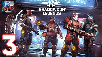 Shadowgun Legends - Gameplay Walkthrough Part 3 (iOS, Android)