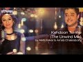 Ke.oon tumhe the unwind mix by akriti kakar  arnab chakraborty