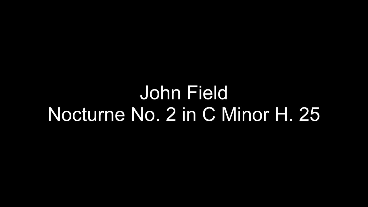 John Field - Nocturne No. 2 in C Minor H. 25