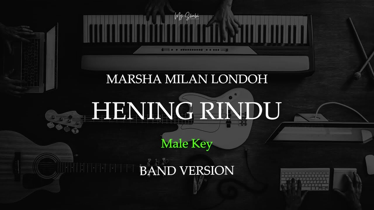 MARSHA MILAN - HENING RINDU MALE KEY (Am)