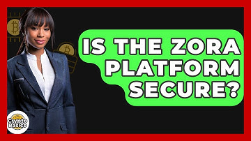 Is The Zora Platform Secure? - CryptoBasics360.com