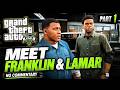 GTA V Story Mode Part 1 | Meet Franklin & Lamar | No Commentary