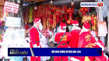 Ninh Kiều: Rộn ràng không khí mùa  NOEL 2024