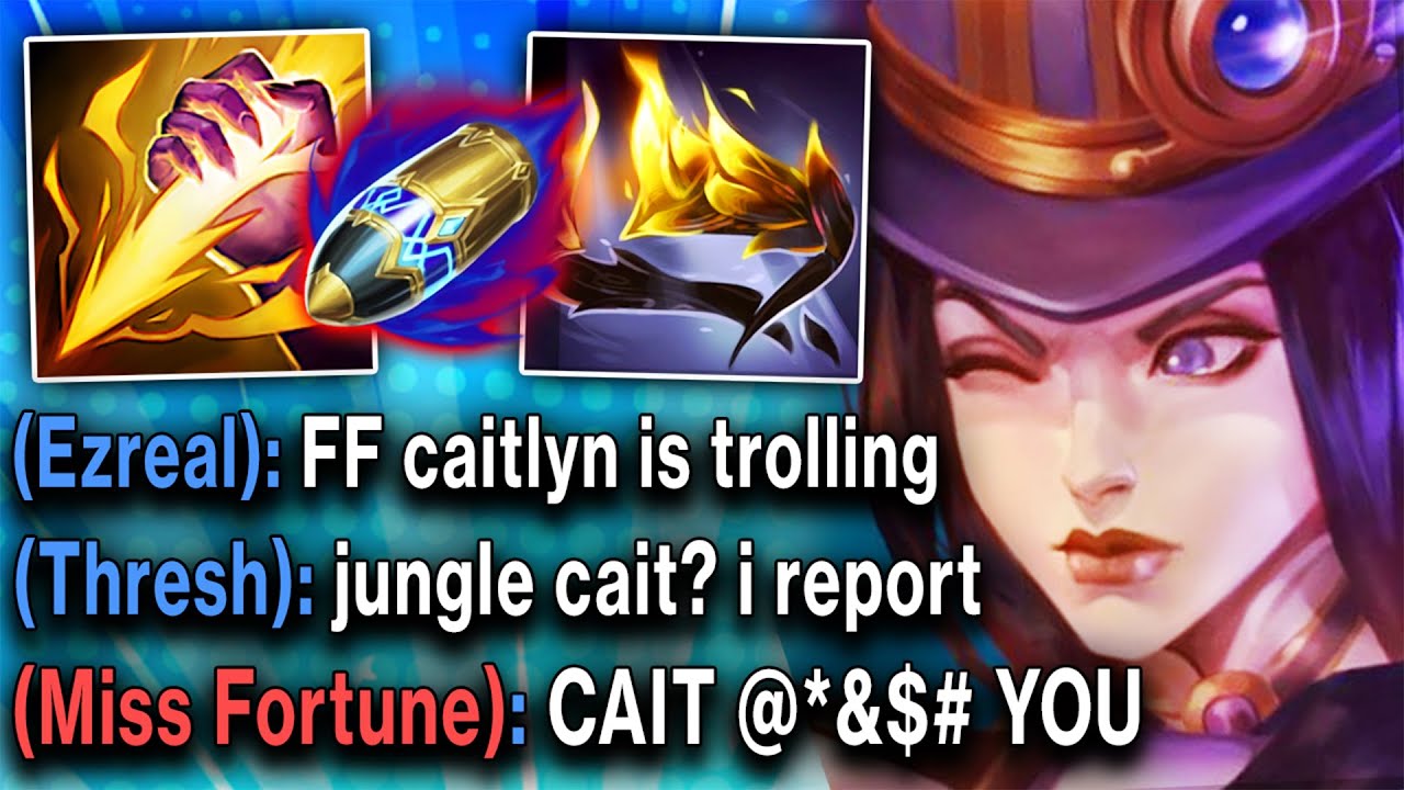 My team flamed me for picking Sniper Caitlyn Jungle (AGAIN).. so I carried them all