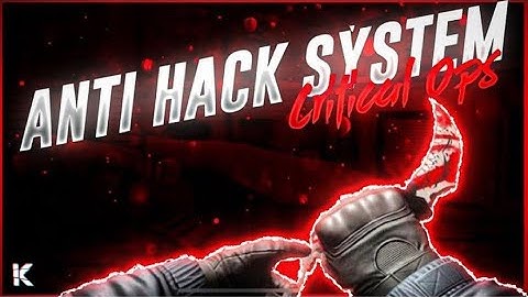 Anti Hack System - Critical Ops Update | This System Kicks Hackers | iOS KartiK