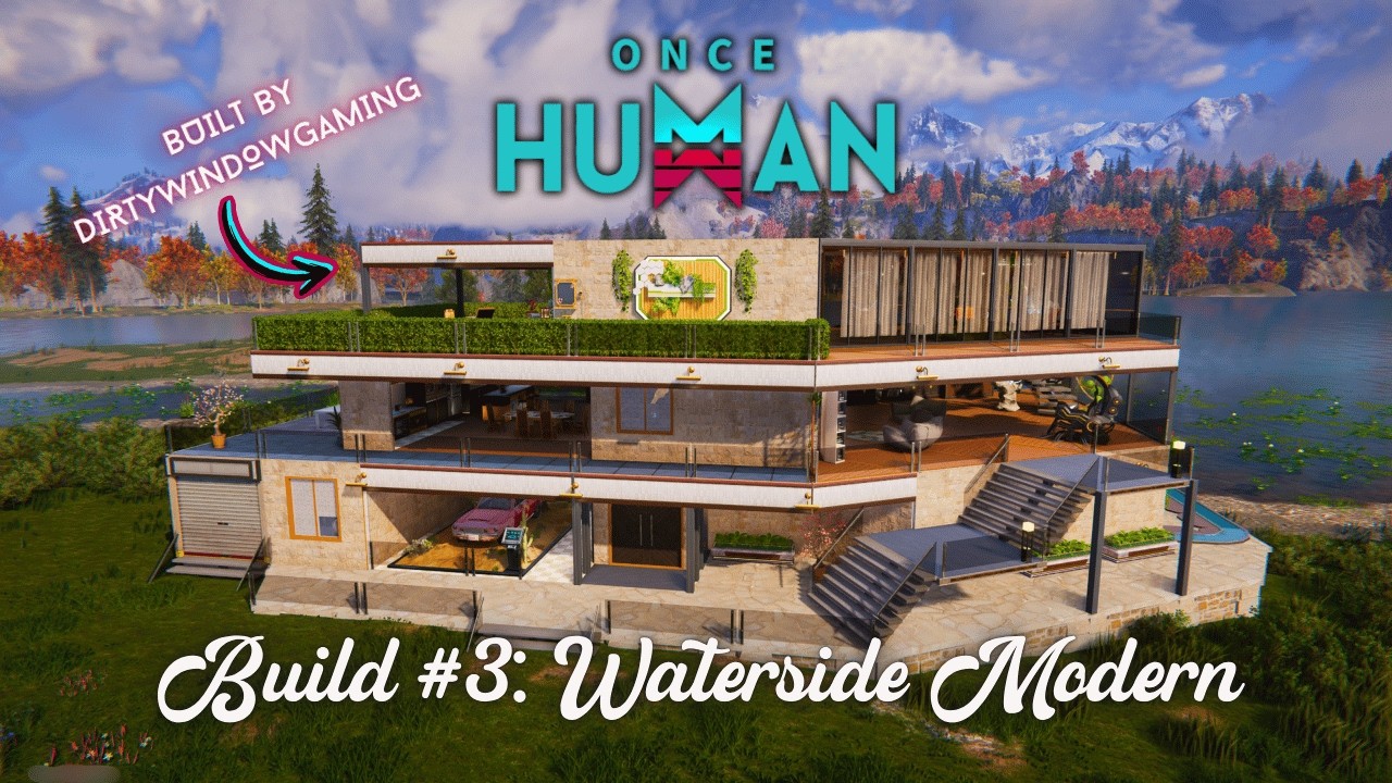 ONCE HUMAN | Build #3: Waterside Modern | TERRITORY TOUR by @DirtyWindowGaming