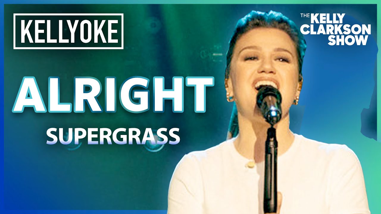 Kelly Clarkson Covers 'Alright' By Supergrass l Kellyoke