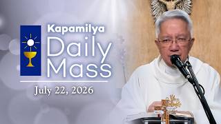 July 22, 2026 | Feast of Saint Mary Magdalene | 𝐊𝐚𝐩𝐚𝐦𝐢𝐥𝐲𝐚 𝐃𝐚𝐢𝐥𝐲 𝐌𝐚𝐬𝐬