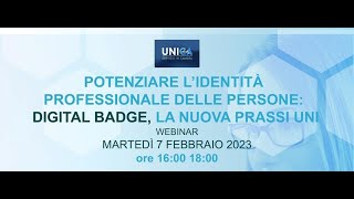 Webinar "Potenziare l'identità professionale: Digital Badge, la nuova prassi UNI" - 7 febbraio 2023 screenshot 5