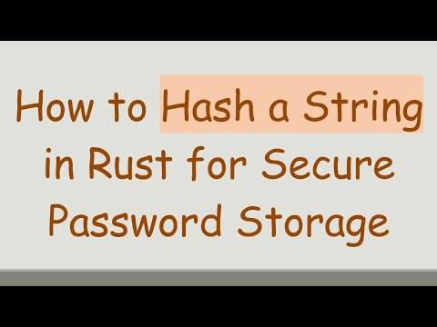 How to Hash a String in Rust for Secure Password Storage