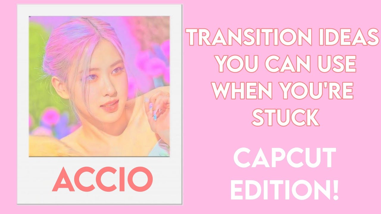 Transition ideas you can use when you're stuck | Capcut edition - YouTube