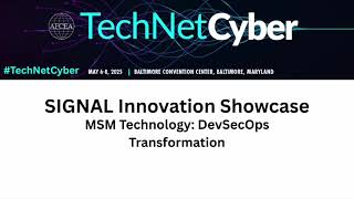 SIGNAL Innovation Showcase: MSM Technology: DevSecOps Transformation