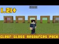 Clear Glass Resources Pack 1.21+