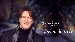 Video thumbnail of "Zdravko Čolić - Ono malo sreće - (Audio 2017) HD"