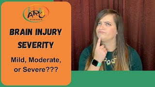 Brain Injury Severity Scale: Mild, Moderate or Severe?