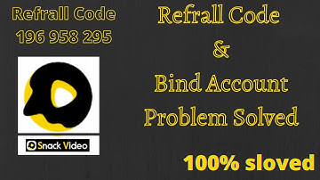 Snack Video say Pesy kesy Kamyain | Bind Invitation Code Problem Solved in Snack Video | Earn online