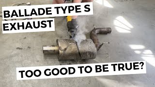 Ballade Sports Type S Exhaust Update (Not good)