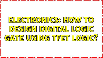 Electronics: How to design Digital logic gate using TFET logic?