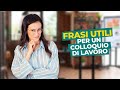 FRASI UTILI IN INGLESE PER UN COLLOQUIO DI LAVORO