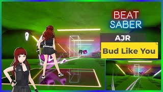 AJR - Bud Like You | Beat Saber | LIV | Map: OriginTT