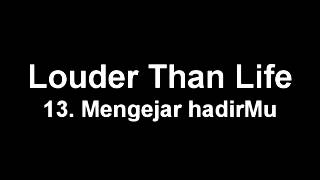 13 mengejar hadirmu