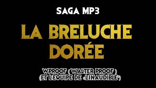 [SAGA MP3] La Breluche Dorée - Intégrale ( par l'équipe de l'inaudible - Wproof )