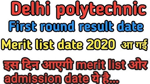Merit list date 2020 || delhi polytechnic admission || counseling dates