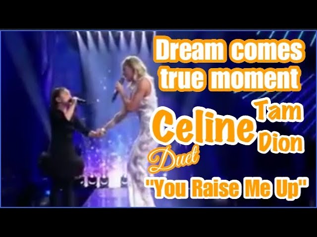 Celine Tam [谭芷昀] and Celine Dion duet You Raise Me Up live on stage class=